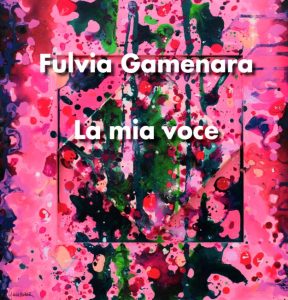 La-mia-voce-Fulvia-Gamenara